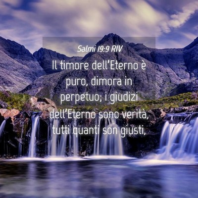 Picture 04 - Salmi 19:9 RIV - Il timore dell’Eterno è puro, dimora in - Bible Verse Picture