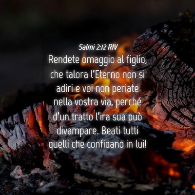 Picture 04 - Salmi 2:12 RIV - Rendete omaggio al figlio, che talora l’Eterno - Bible Verse Picture