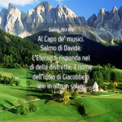 Picture 04 - Salmi 20:1 RIV - Al Capo de’ musici. Salmo di Davide. L’Eterno - Bible Verse Picture