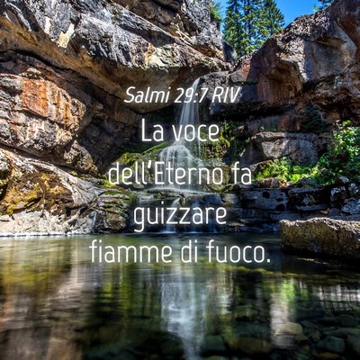 Picture 04 - Salmi 29:7 RIV - La voce dell’Eterno fa guizzare fiamme di - Bible Verse Picture