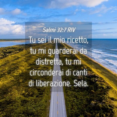 Picture 04 - Salmi 32:7 RIV - Tu sei il mio ricetto, tu mi guarderai da - Bible Verse Picture