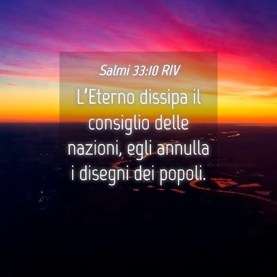 Picture 04 - Salmi 33:10 RIV - L’Eterno dissipa il consiglio delle nazioni, - Bible Verse Picture