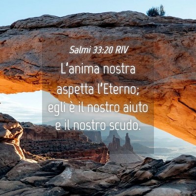 Picture 04 - Salmi 33:20 RIV - L’anima nostra aspetta l’Eterno; egli è il - Bible Verse Picture