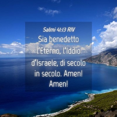 Picture 04 - Salmi 41:13 RIV - Sia benedetto l’Eterno, l’Iddio d’Israele, - Bible Verse Picture