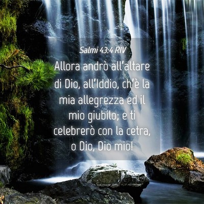 Picture 04 - Salmi 43:4 RIV - Allora andrò all’altare di Dio, all’Iddio, - Bible Verse Picture