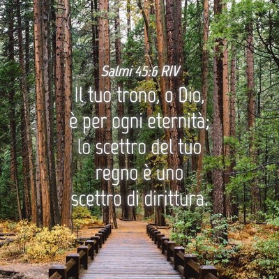 Picture 04 - Salmi 45:6 RIV - Il tuo trono, o Dio, è per ogni eternità; lo - Bible Verse Picture