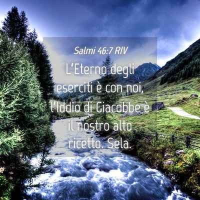 Picture 04 - Salmi 46:7 RIV - L’Eterno degli eserciti è con noi, l’Iddio - Bible Verse Picture
