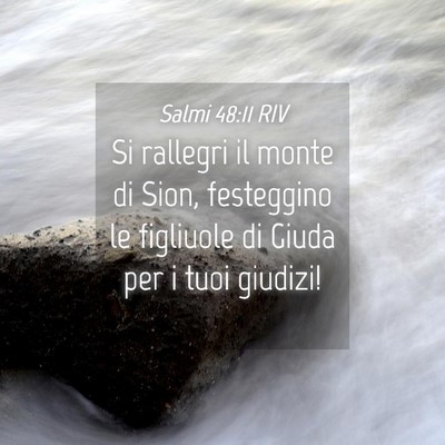 Picture 04 - Salmi 48:11 RIV - Si rallegri il monte di Sion, festeggino le - Bible Verse Picture