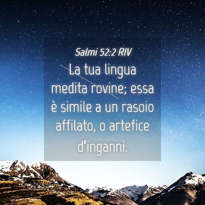 Picture 04 - Salmi 52:2 RIV - La tua lingua medita rovine; essa è simile a un - Bible Verse Picture