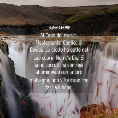 Picture 04 - Salmi 53:1 RIV - Al Capo de’ musici. Mestamente. Cantico di - Bible Verse Picture