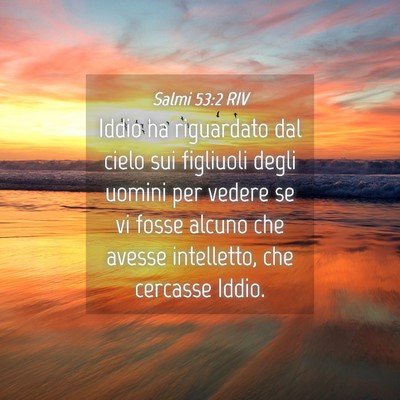 Picture 04 - Salmi 53:2 RIV - Iddio ha riguardato dal cielo sui figliuoli degli - Bible Verse Picture