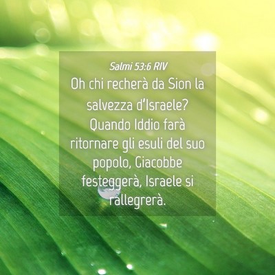 Picture 04 - Salmi 53:6 RIV - Oh chi recherà da Sion la salvezza d’Israele? - Bible Verse Picture