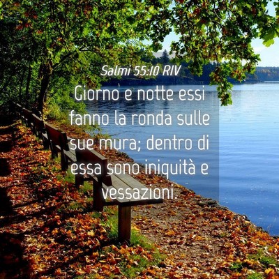 Picture 04 - Salmi 55:10 RIV - Giorno e notte essi fanno la ronda sulle sue - Bible Verse Picture