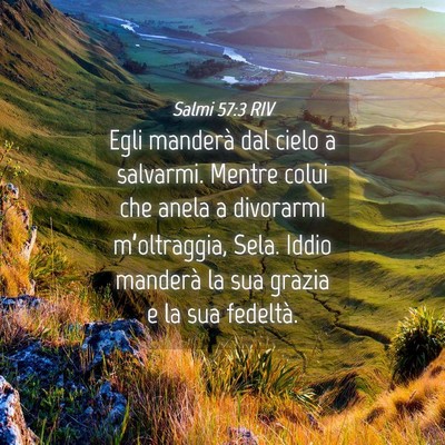 Picture 04 - Salmi 57:3 RIV - Egli manderà dal cielo a salvarmi. Mentre colui - Bible Verse Picture