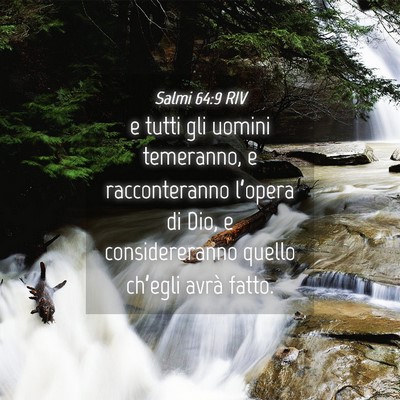 Picture 04 - Salmi 64:9 RIV - e tutti gli uomini temeranno, e racconteranno - Bible Verse Picture