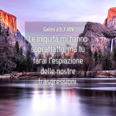 Picture 04 - Salmi 65:3 RIV - Le iniquità mi hanno sopraffatto, ma tu farai - Bible Verse Picture