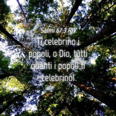 Picture 04 - Salmi 67:3 RIV - Ti celebrino i popoli, o Dio, tutti quanti i - Bible Verse Picture