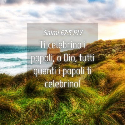 Picture 04 - Salmi 67:5 RIV - Ti celebrino i popoli, o Dio, tutti quanti i - Bible Verse Picture