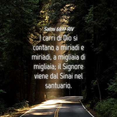 Picture 04 - Salmi 68:17 RIV - I carri di Dio si contano a miriadi e miriadi, a - Bible Verse Picture