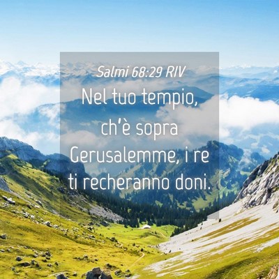 Picture 04 - Salmi 68:29 RIV - Nel tuo tempio, ch’è sopra Gerusalemme, i re - Bible Verse Picture