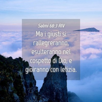 Picture 04 - Salmi 68:3 RIV - Ma i giusti si rallegreranno, esulteranno nel - Bible Verse Picture