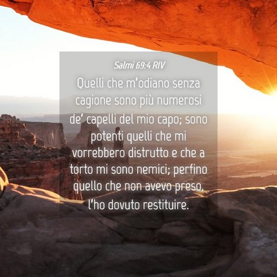 Picture 04 - Salmi 69:4 RIV - Quelli che m’odiano senza cagione sono più - Bible Verse Picture
