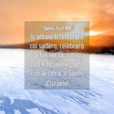 Picture 04 - Salmi 71:22 RIV - Io altresì ti celebrerò col saltèro, - Bible Verse Picture
