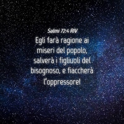 Picture 04 - Salmi 72:4 RIV - Egli farà ragione ai miseri del popolo, salverà - Bible Verse Picture