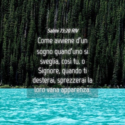 Picture 04 - Salmi 73:20 RIV - Come avviene d’un sogno quand’uno si sveglia, - Bible Verse Picture