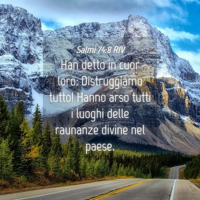 Picture 04 - Salmi 74:8 RIV - Han detto in cuor loro: Distruggiamo tutto! Hanno - Bible Verse Picture