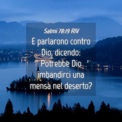 Picture 04 - Salmi 78:19 RIV - E parlarono contro Dio, dicendo: Potrebbe Dio - Bible Verse Picture