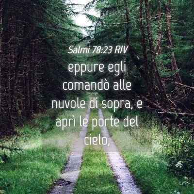 Picture 04 - Salmi 78:23 RIV - eppure egli comandò alle nuvole di sopra, e - Bible Verse Picture