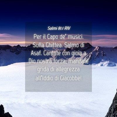 Picture 04 - Salmi 81:1 RIV - Per il Capo de’ musici. Sulla Ghittea. Salmo di - Bible Verse Picture