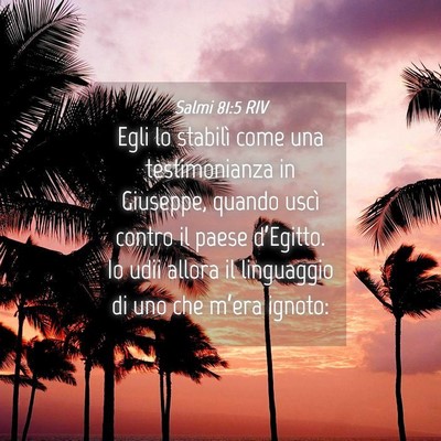 Picture 04 - Salmi 81:5 RIV - Egli lo stabilì come una testimonianza in - Bible Verse Picture