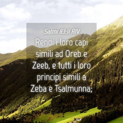 Picture 04 - Salmi 83:11 RIV - Rendi i loro capi simili ad Oreb e Zeeb, e tutti - Bible Verse Picture