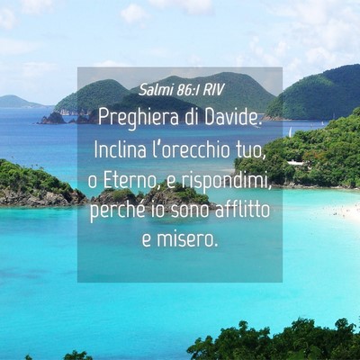 Picture 04 - Salmi 86:1 RIV - Preghiera di Davide. Inclina l’orecchio tuo, o - Bible Verse Picture