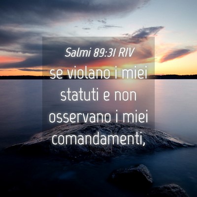 Picture 04 - Salmi 89:31 RIV - se violano i miei statuti e non osservano i miei - Bible Verse Picture