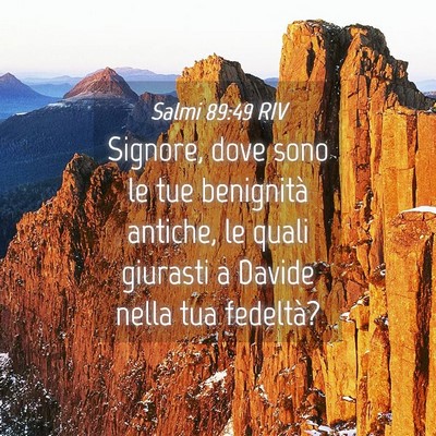 Picture 04 - Salmi 89:49 RIV - Signore, dove sono le tue benignità antiche, le - Bible Verse Picture