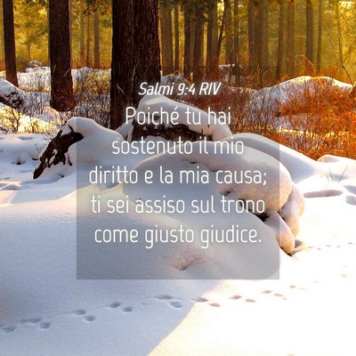 Picture 04 - Salmi 9:4 RIV - Poiché tu hai sostenuto il mio diritto e la mia - Bible Verse Picture