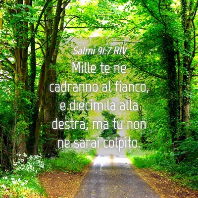 Picture 04 - Salmi 91:7 RIV - Mille te ne cadranno al fianco, e diecimila alla - Bible Verse Picture