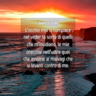 Picture 04 - Salmi 92:11 RIV - L’occhio mio si compiace nel veder la sorte di - Bible Verse Picture