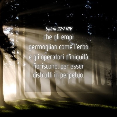 Picture 04 - Salmi 92:7 RIV - che gli empi germoglian come l’erba e gli - Bible Verse Picture