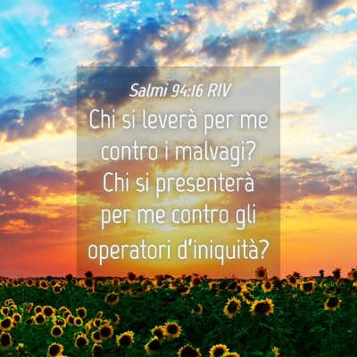 Picture 04 - Salmi 94:16 RIV - Chi si leverà per me contro i malvagi? Chi si - Bible Verse Picture