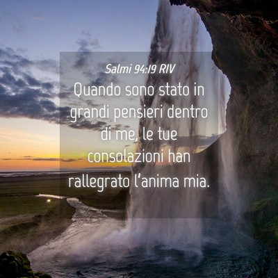 Picture 04 - Salmi 94:19 RIV - Quando sono stato in grandi pensieri dentro di - Bible Verse Picture