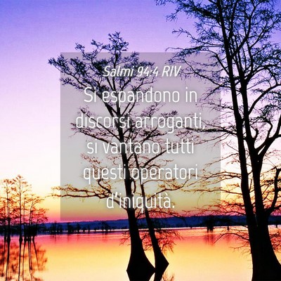 Picture 04 - Salmi 94:4 RIV - Si espandono in discorsi arroganti, si vantano - Bible Verse Picture