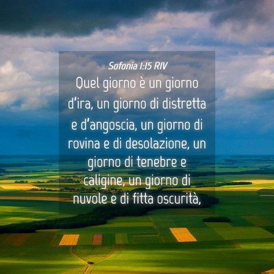 Picture 04 - Sofonia 1:15 RIV - Quel giorno è un giorno d’ira, un giorno di - Bible Verse Picture