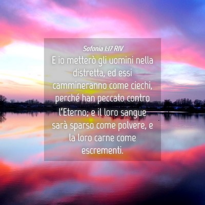 Picture 04 - Sofonia 1:17 RIV - E io metterò gli uomini nella distretta, ed essi - Bible Verse Picture