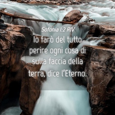 Picture 04 - Sofonia 1:2 RIV - Io farò del tutto perire ogni cosa di sulla - Bible Verse Picture