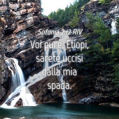 Picture 04 - Sofonia 2:12 RIV - Voi pure, Etiopi, sarete uccisi dalla mia - Bible Verse Picture