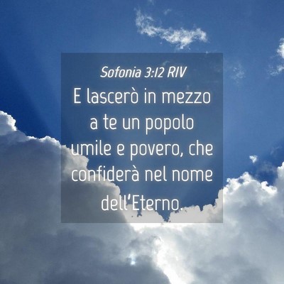 Picture 04 - Sofonia 3:12 RIV - E lascerò in mezzo a te un popolo umile e - Bible Verse Picture